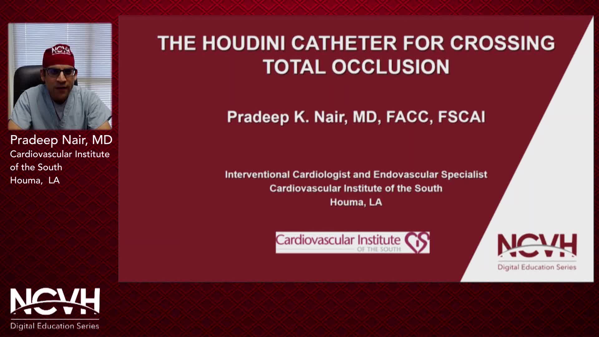 Nair, Pradeep The Houdini Catheter for Crossing Total Occlusions